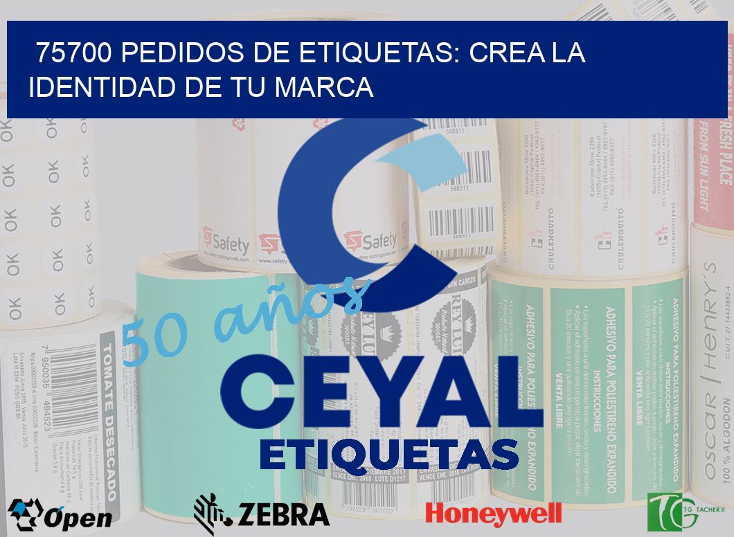 75700 Pedidos de Etiquetas: Crea la Identidad de tu Marca