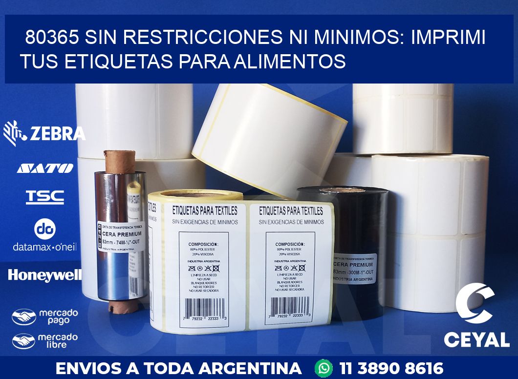 80365 SIN RESTRICCIONES NI MINIMOS: IMPRIMI TUS ETIQUETAS PARA ALIMENTOS