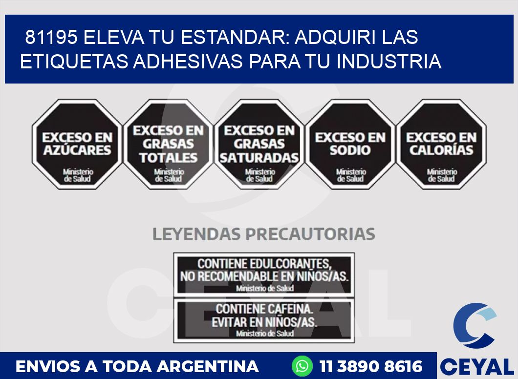 81195 ELEVA TU ESTANDAR: ADQUIRI LAS ETIQUETAS ADHESIVAS PARA TU INDUSTRIA
