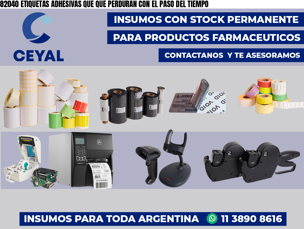 82040 ETIQUETAS ADHESIVAS QUE QUE PERDURAN CON EL PASO DEL TIEMPO