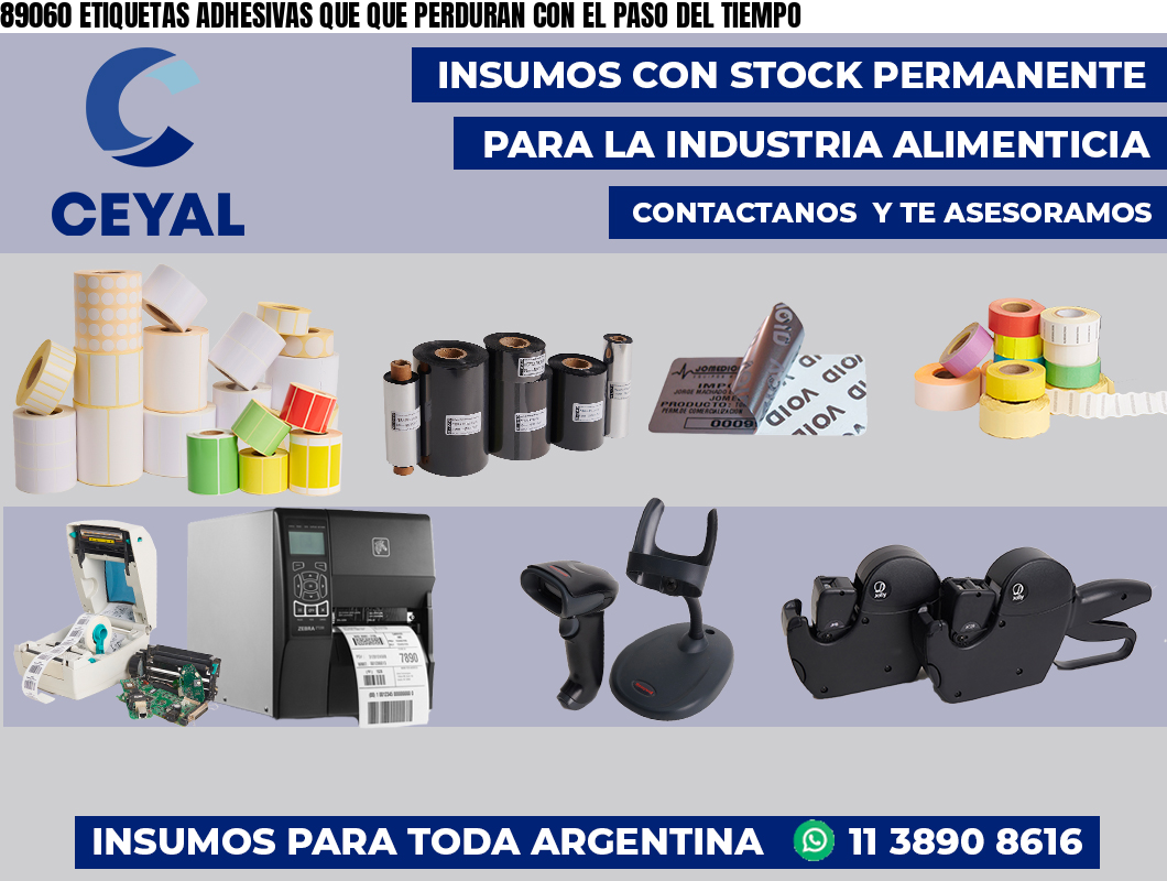 89060 ETIQUETAS ADHESIVAS QUE QUE PERDURAN CON EL PASO DEL TIEMPO