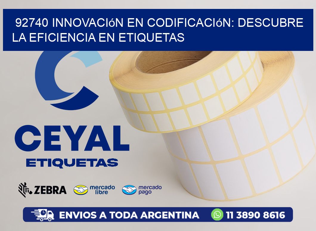 92740 Innovación en Codificación: Descubre la Eficiencia en Etiquetas