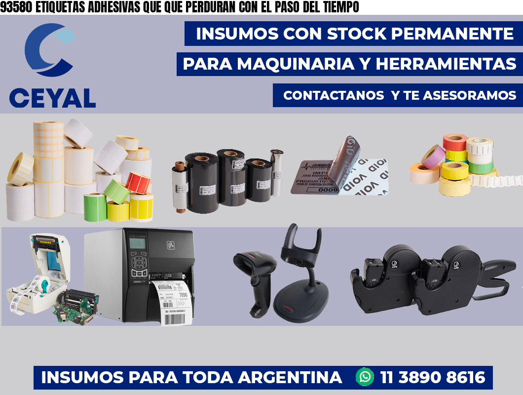 93580 ETIQUETAS ADHESIVAS QUE QUE PERDURAN CON EL PASO DEL TIEMPO