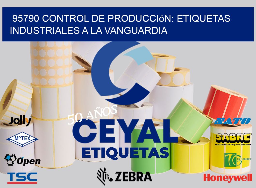 95790 Control de Producción: Etiquetas Industriales a la Vanguardia