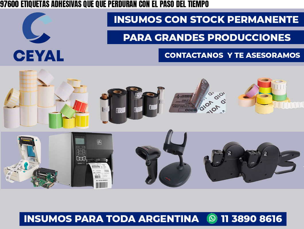 97600 ETIQUETAS ADHESIVAS QUE QUE PERDURAN CON EL PASO DEL TIEMPO