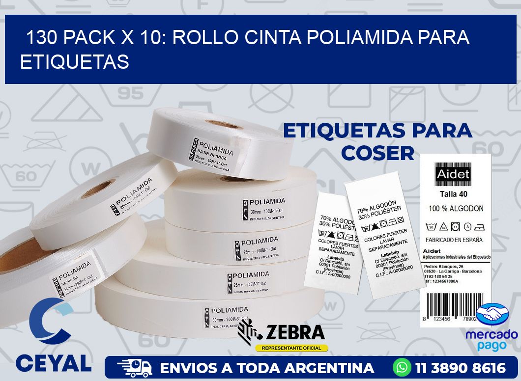 130 PACK X 10: ROLLO CINTA POLIAMIDA PARA ETIQUETAS