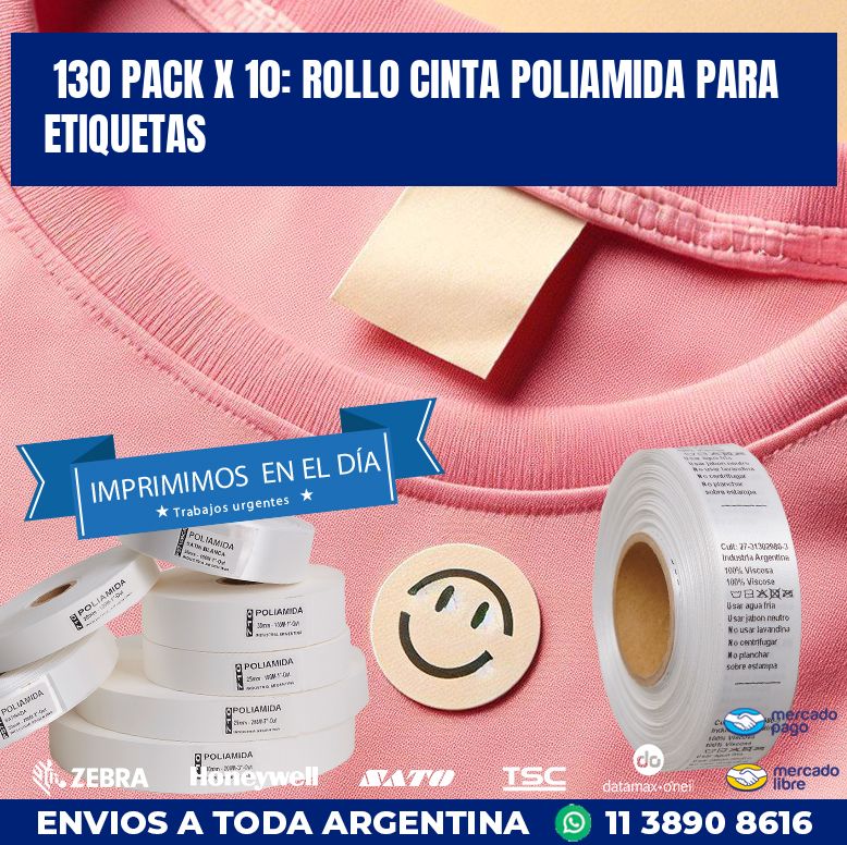 130 PACK X 10: ROLLO CINTA POLIAMIDA PARA ETIQUETAS