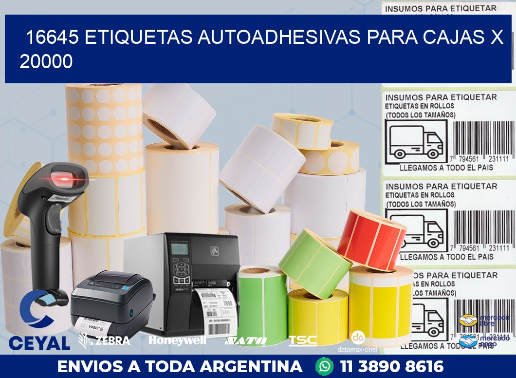 16645 ETIQUETAS AUTOADHESIVAS PARA CAJAS X 20000