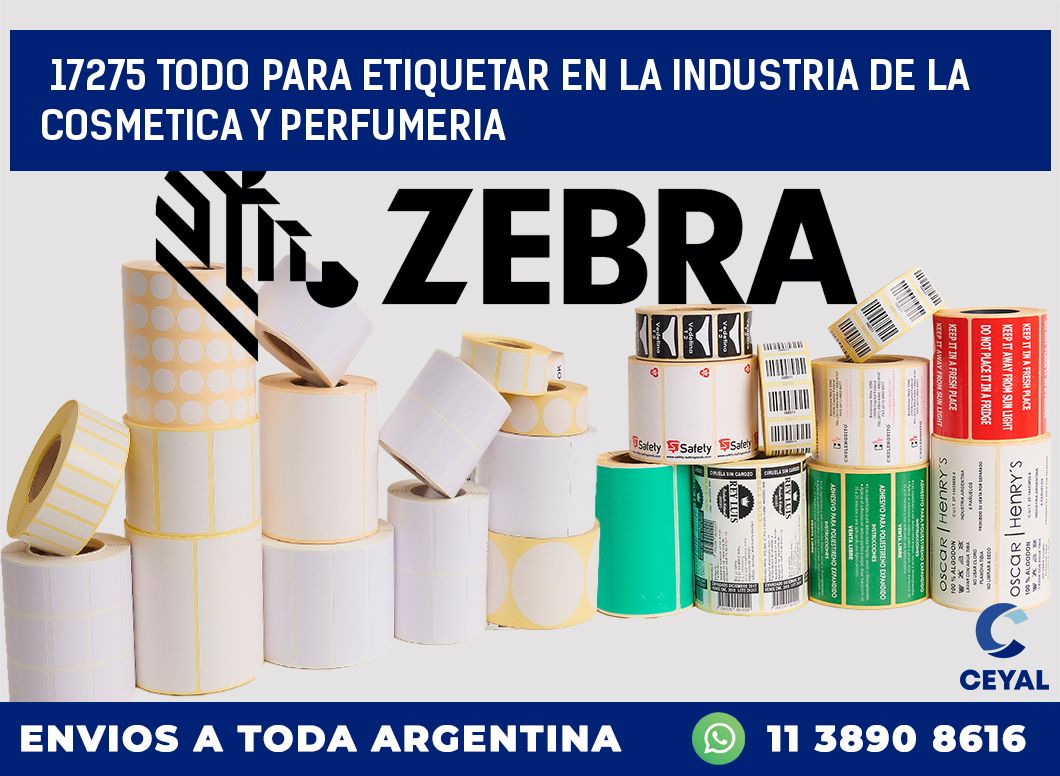 17275 TODO PARA ETIQUETAR EN LA INDUSTRIA DE LA COSMETICA Y PERFUMERIA