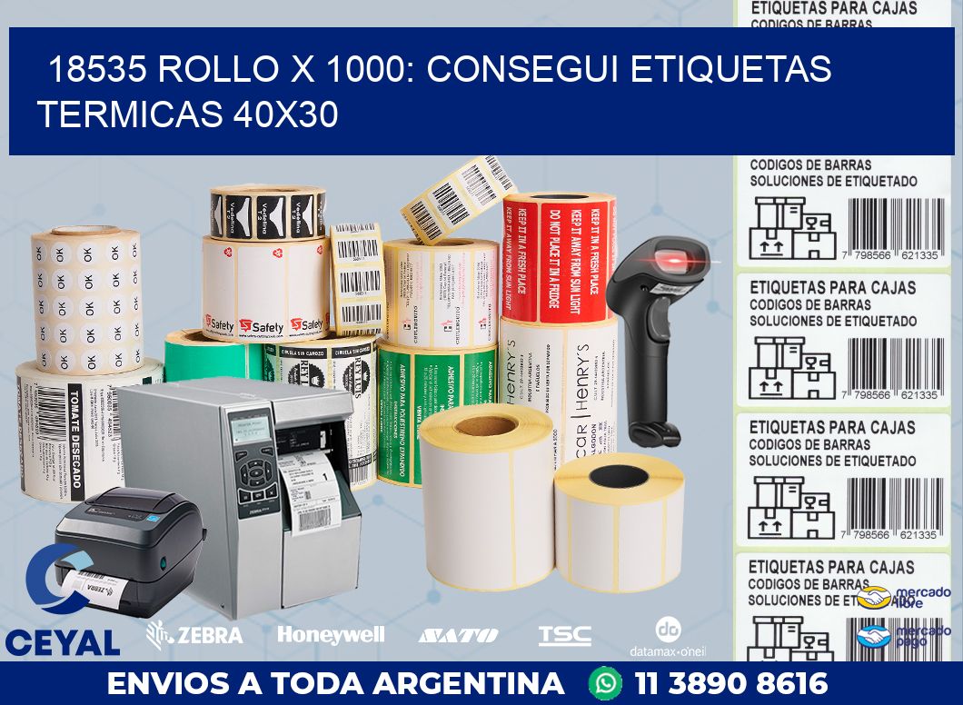 18535 ROLLO X 1000: CONSEGUI ETIQUETAS TERMICAS 40X30
