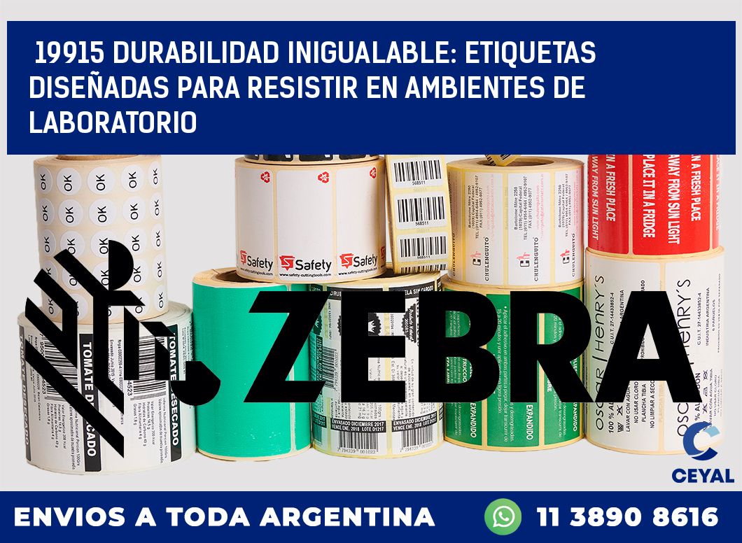 19915 DURABILIDAD INIGUALABLE: ETIQUETAS DISEÑADAS PARA RESISTIR EN AMBIENTES DE LABORATORIO