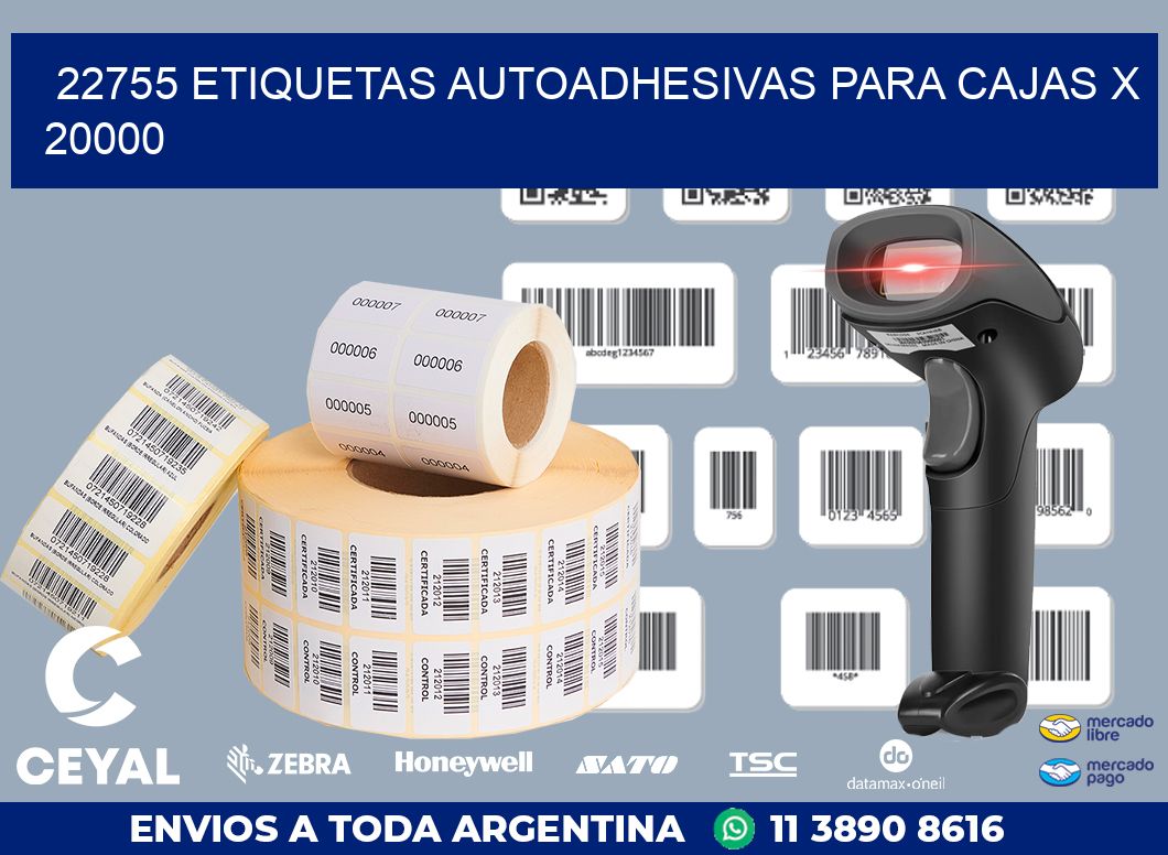 22755 ETIQUETAS AUTOADHESIVAS PARA CAJAS X 20000