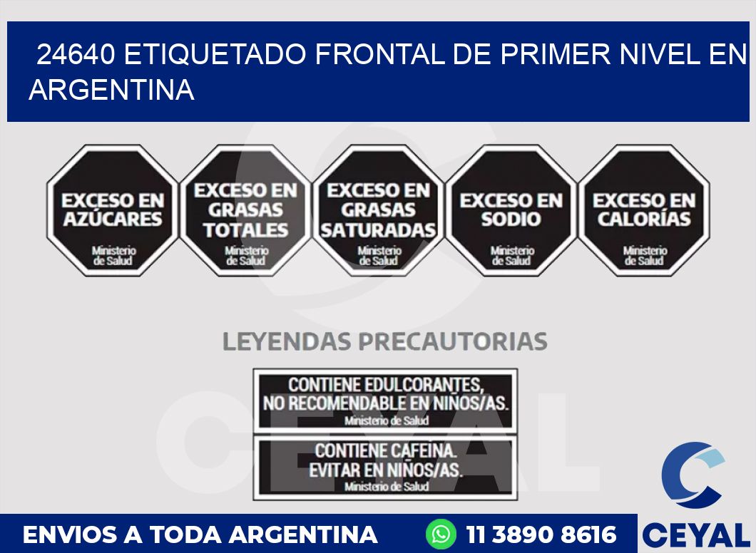 24640 ETIQUETADO FRONTAL DE PRIMER NIVEL EN ARGENTINA