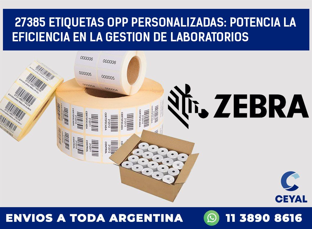 27385 ETIQUETAS OPP PERSONALIZADAS: POTENCIA LA EFICIENCIA EN LA GESTION DE LABORATORIOS