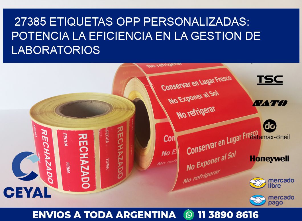 27385 ETIQUETAS OPP PERSONALIZADAS: POTENCIA LA EFICIENCIA EN LA GESTION DE LABORATORIOS