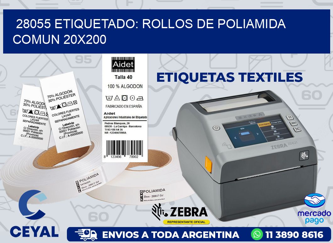 28055 ETIQUETADO: ROLLOS DE POLIAMIDA COMUN 20X200