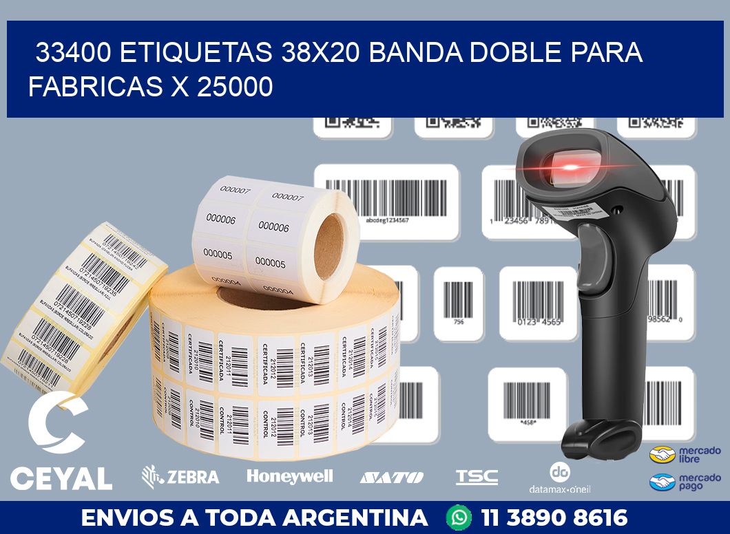 33400 ETIQUETAS 38X20 BANDA DOBLE PARA FABRICAS X 25000
