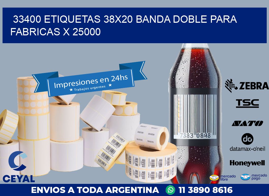 33400 ETIQUETAS 38X20 BANDA DOBLE PARA FABRICAS X 25000