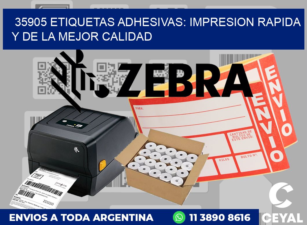 35905 ETIQUETAS ADHESIVAS: IMPRESION RAPIDA Y DE LA MEJOR CALIDAD