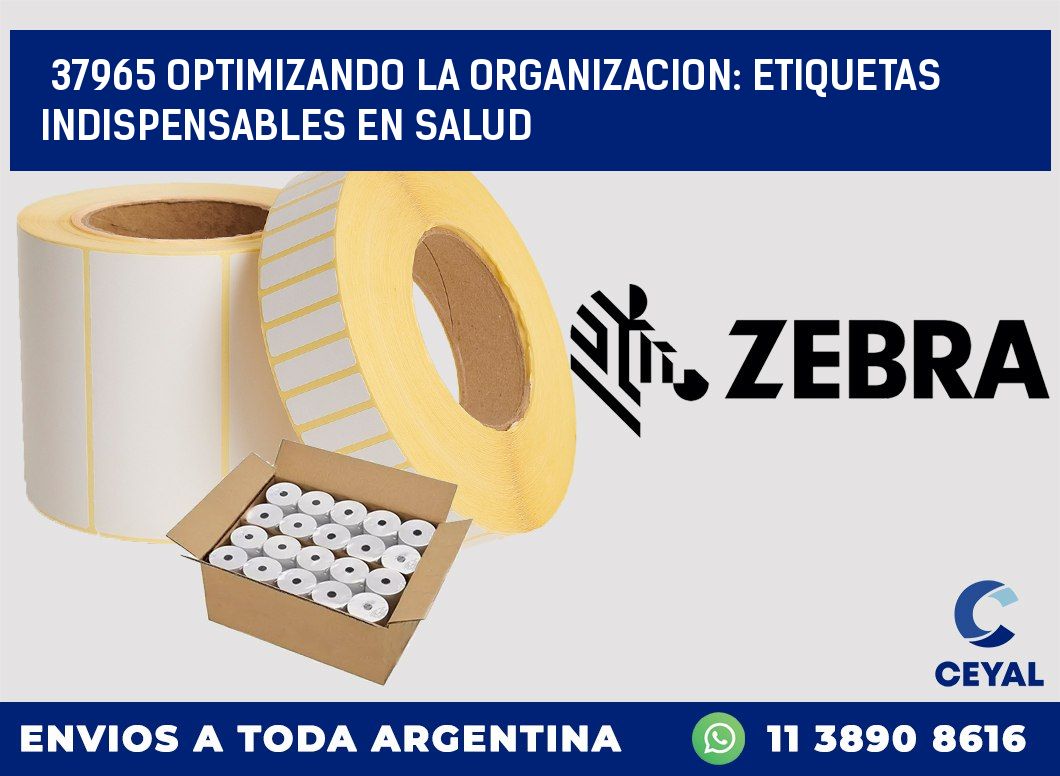 37965 OPTIMIZANDO LA ORGANIZACION: ETIQUETAS INDISPENSABLES EN SALUD