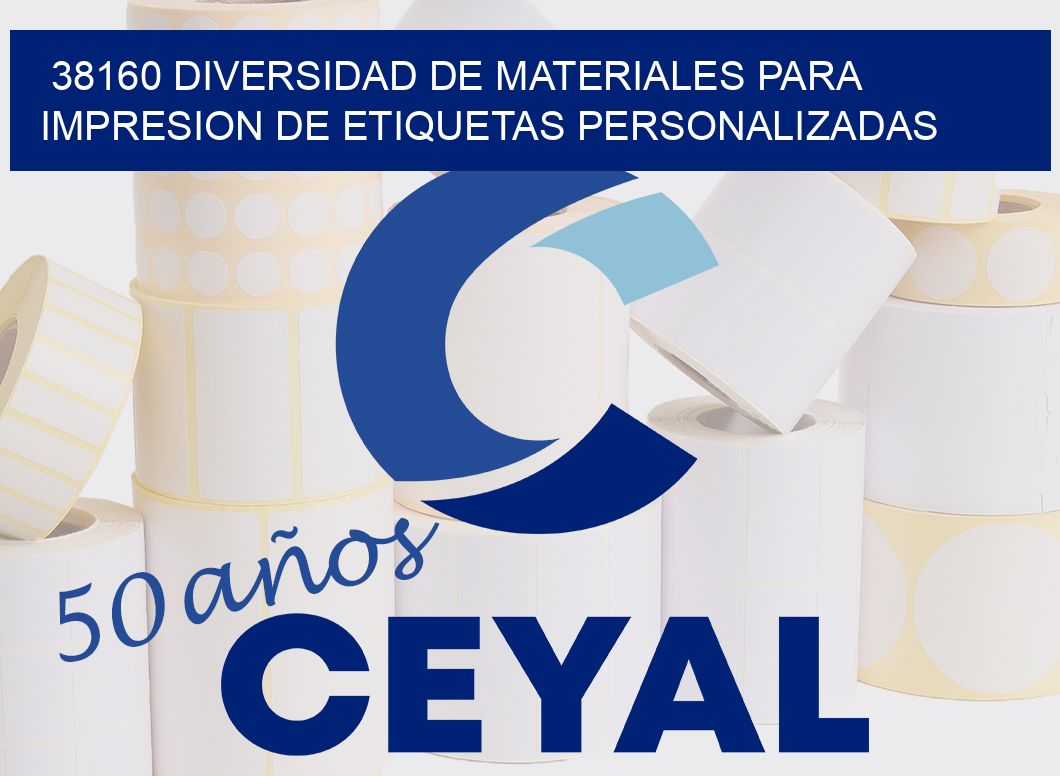 38160 DIVERSIDAD DE MATERIALES PARA IMPRESION DE ETIQUETAS PERSONALIZADAS