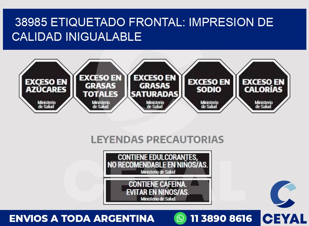 38985 ETIQUETADO FRONTAL: IMPRESION DE CALIDAD INIGUALABLE