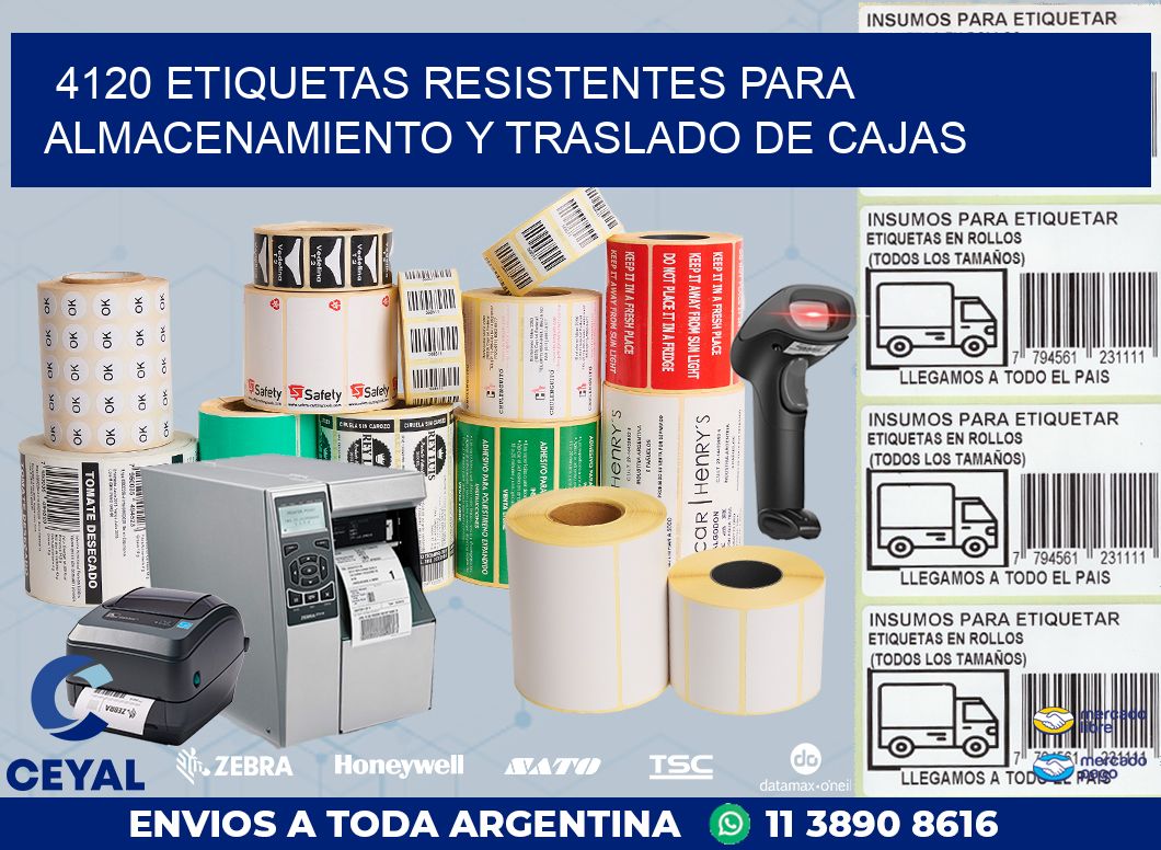 4120 ETIQUETAS RESISTENTES PARA ALMACENAMIENTO Y TRASLADO DE CAJAS