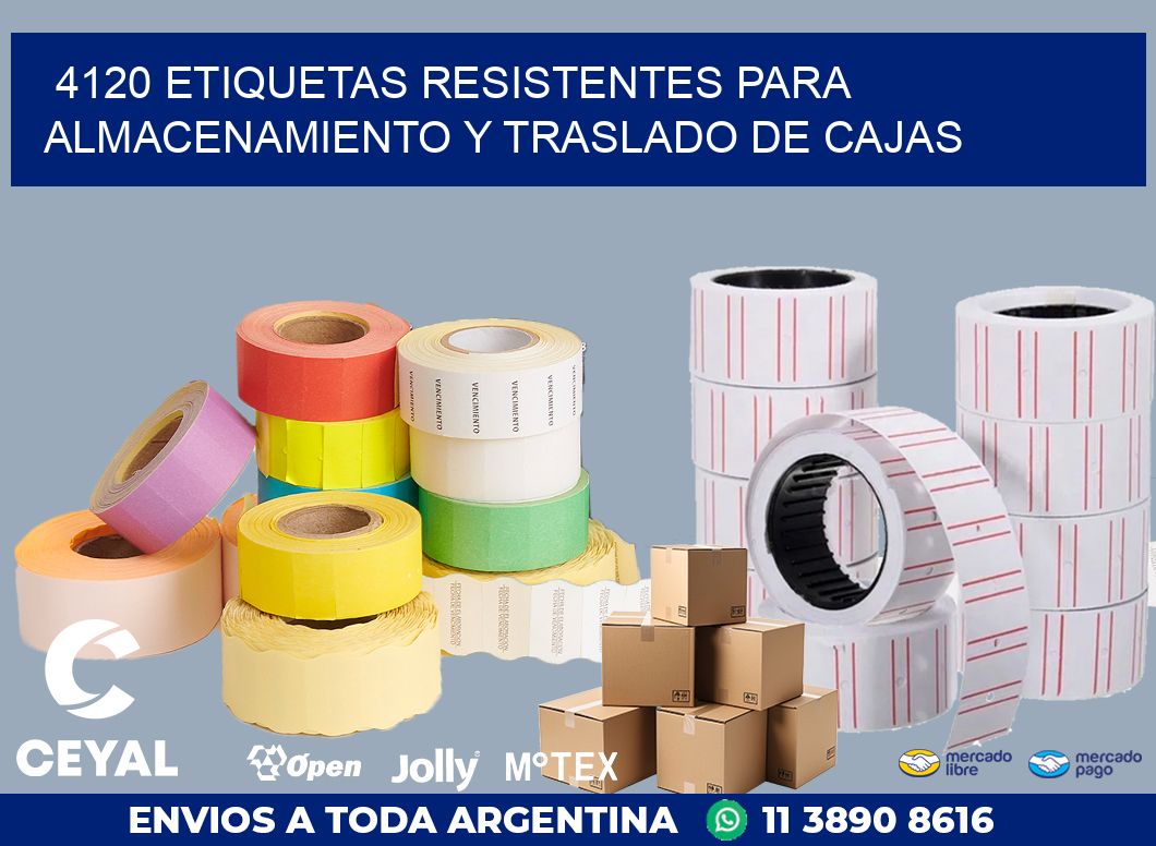 4120 ETIQUETAS RESISTENTES PARA ALMACENAMIENTO Y TRASLADO DE CAJAS