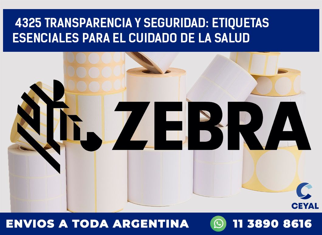 4325 TRANSPARENCIA Y SEGURIDAD: ETIQUETAS ESENCIALES PARA EL CUIDADO DE LA SALUD