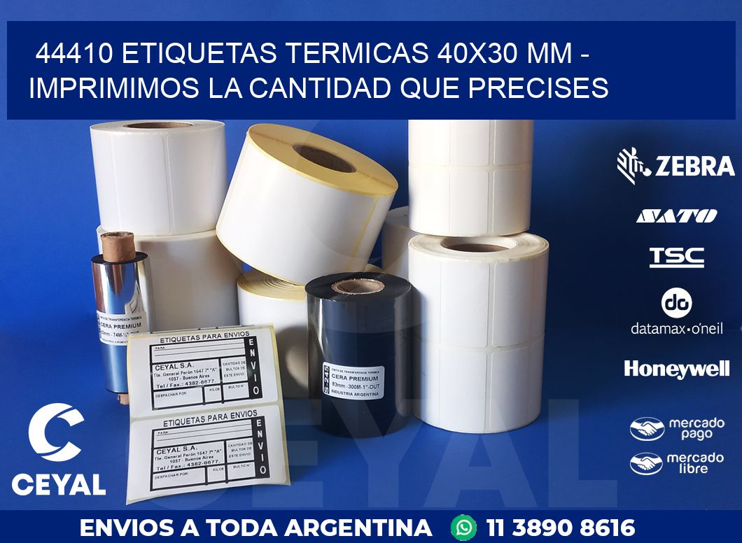 44410 ETIQUETAS TERMICAS 40X30 MM – IMPRIMIMOS LA CANTIDAD QUE PRECISES