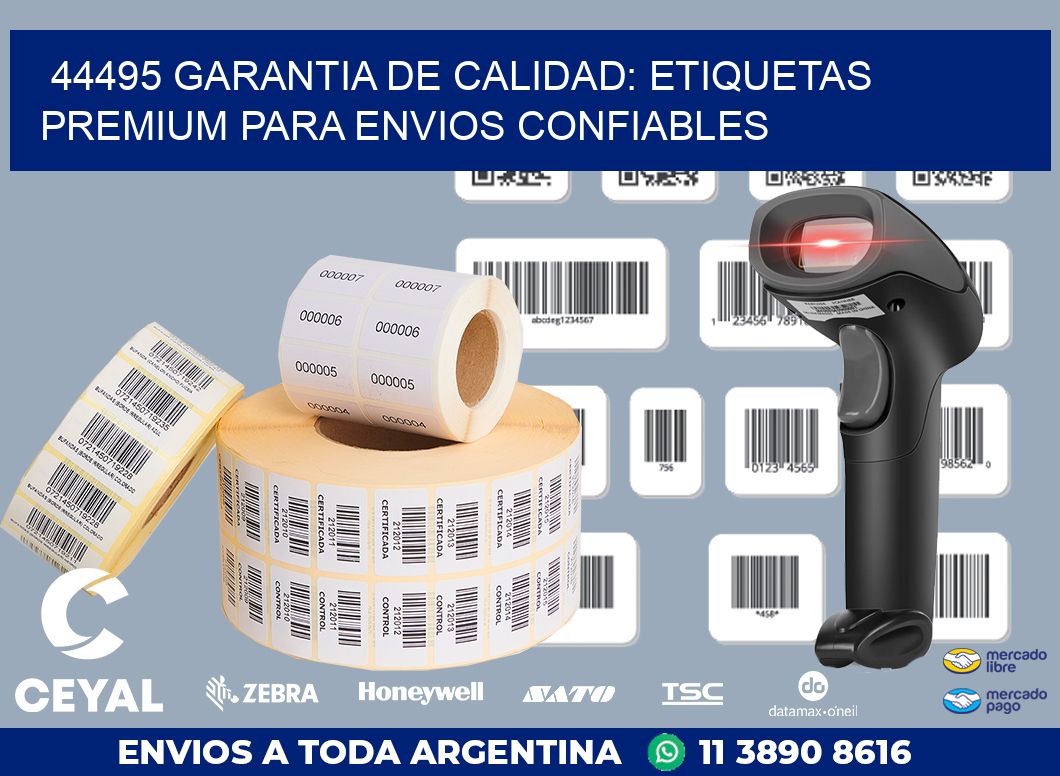 44495 GARANTIA DE CALIDAD: ETIQUETAS PREMIUM PARA ENVIOS CONFIABLES