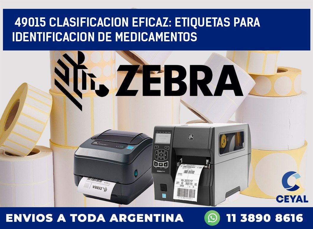 49015 CLASIFICACION EFICAZ: ETIQUETAS PARA IDENTIFICACION DE MEDICAMENTOS