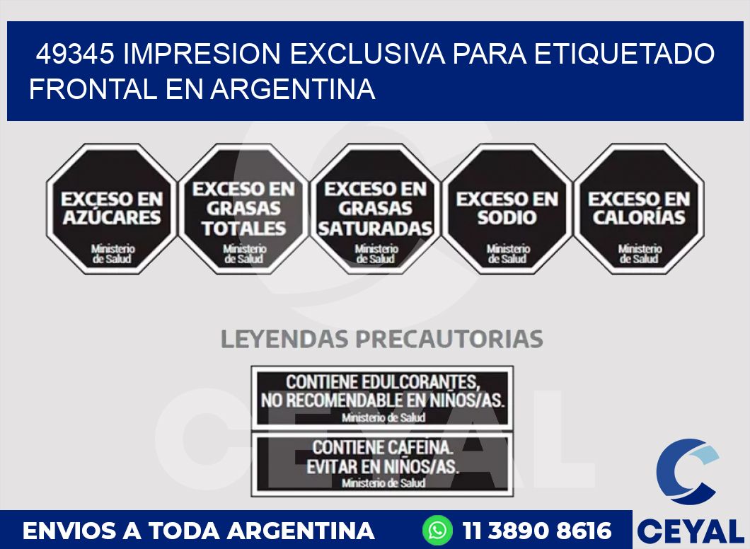 49345 IMPRESION EXCLUSIVA PARA ETIQUETADO FRONTAL EN ARGENTINA