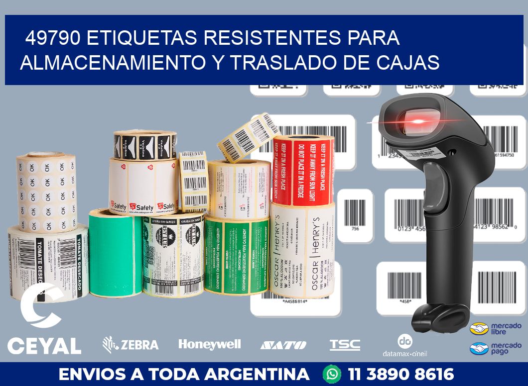 49790 ETIQUETAS RESISTENTES PARA ALMACENAMIENTO Y TRASLADO DE CAJAS