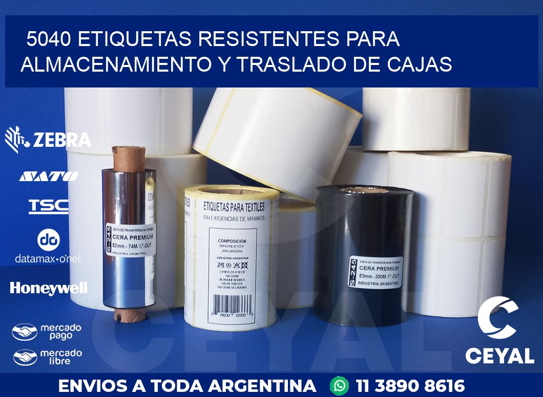 5040 ETIQUETAS RESISTENTES PARA ALMACENAMIENTO Y TRASLADO DE CAJAS