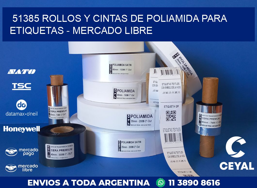 51385 ROLLOS Y CINTAS DE POLIAMIDA PARA ETIQUETAS - MERCADO LIBRE
