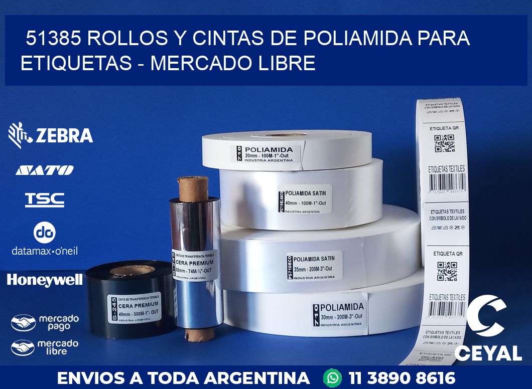 51385 ROLLOS Y CINTAS DE POLIAMIDA PARA ETIQUETAS - MERCADO LIBRE