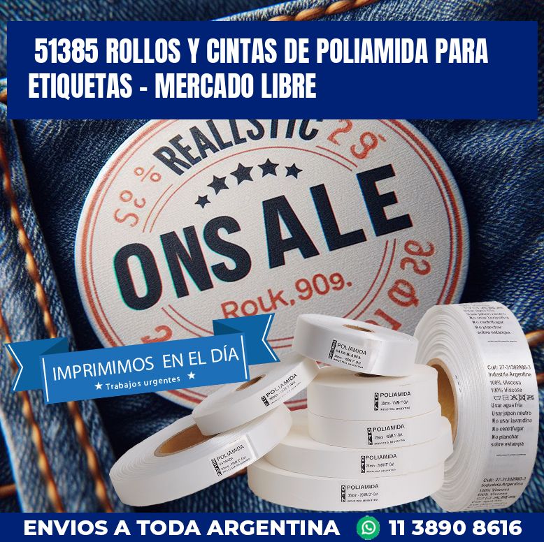51385 ROLLOS Y CINTAS DE POLIAMIDA PARA ETIQUETAS – MERCADO LIBRE