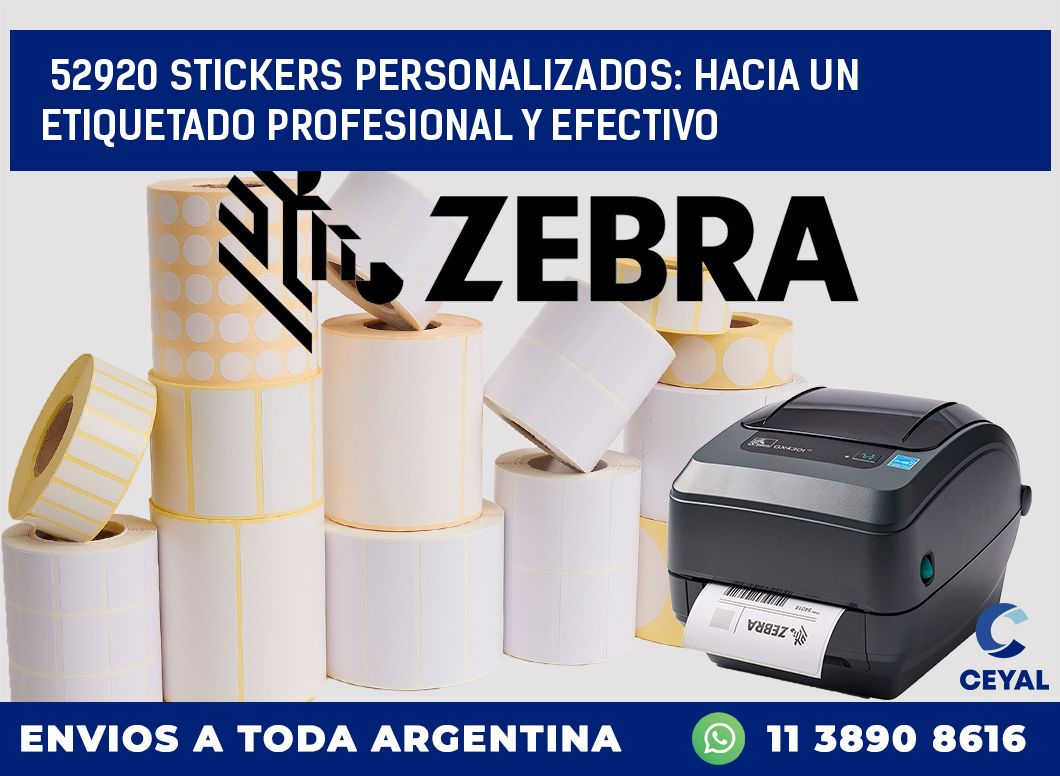 52920 STICKERS PERSONALIZADOS: HACIA UN ETIQUETADO PROFESIONAL Y EFECTIVO