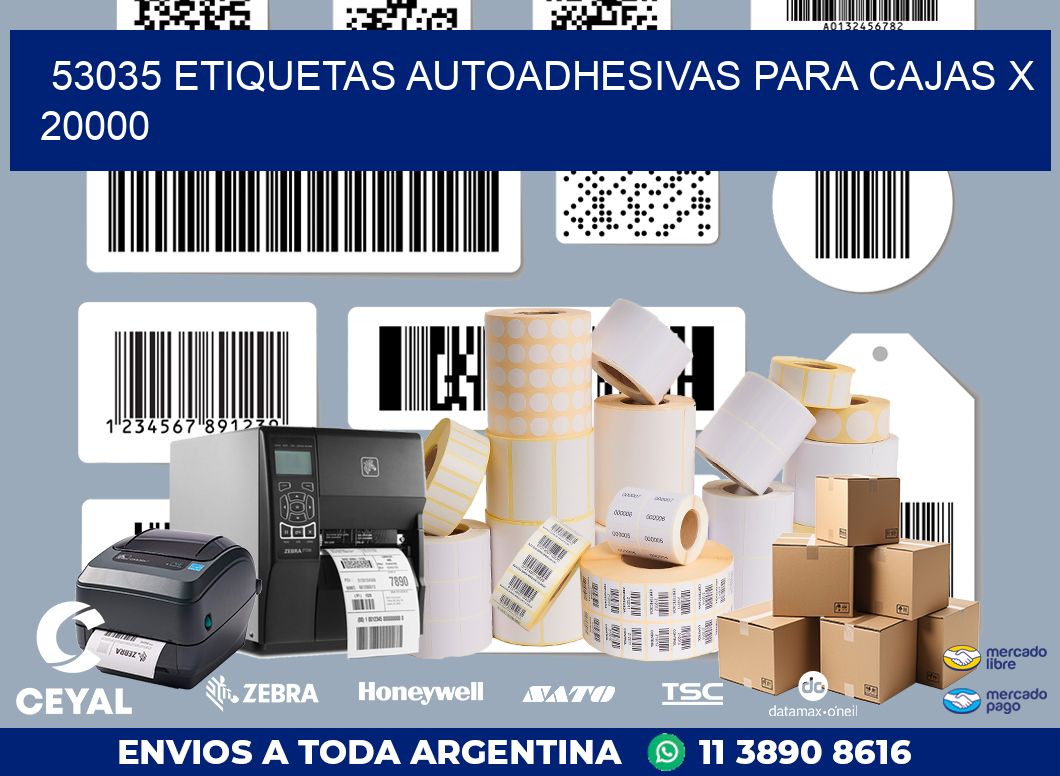 53035 ETIQUETAS AUTOADHESIVAS PARA CAJAS X 20000