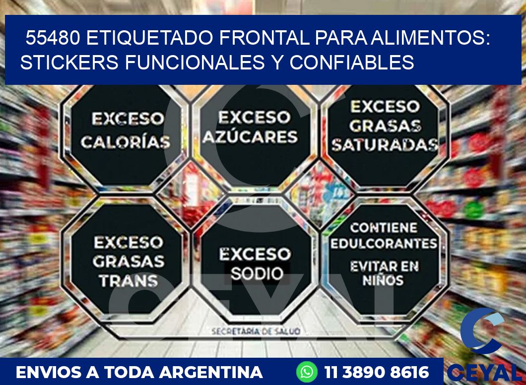 55480 ETIQUETADO FRONTAL PARA ALIMENTOS: STICKERS FUNCIONALES Y CONFIABLES