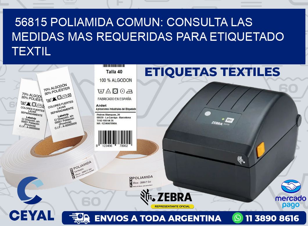 56815 POLIAMIDA COMUN: CONSULTA LAS MEDIDAS MAS REQUERIDAS PARA ETIQUETADO TEXTIL