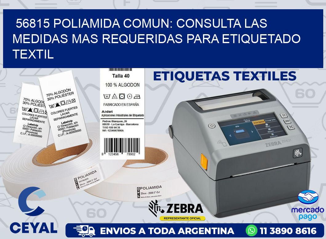 56815 POLIAMIDA COMUN: CONSULTA LAS MEDIDAS MAS REQUERIDAS PARA ETIQUETADO TEXTIL