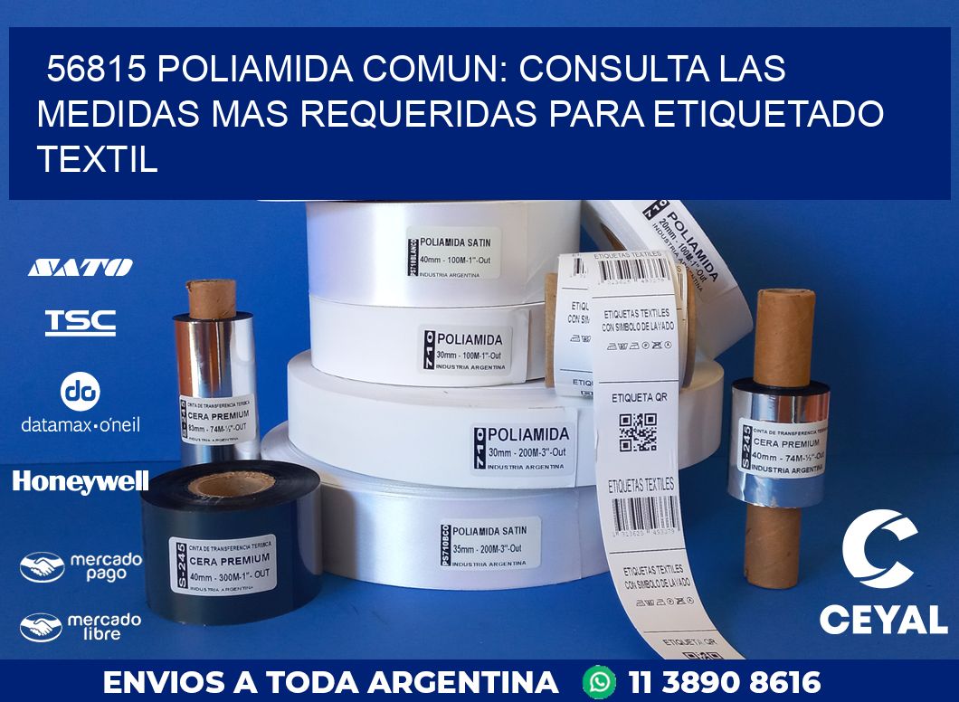56815 POLIAMIDA COMUN: CONSULTA LAS MEDIDAS MAS REQUERIDAS PARA ETIQUETADO TEXTIL