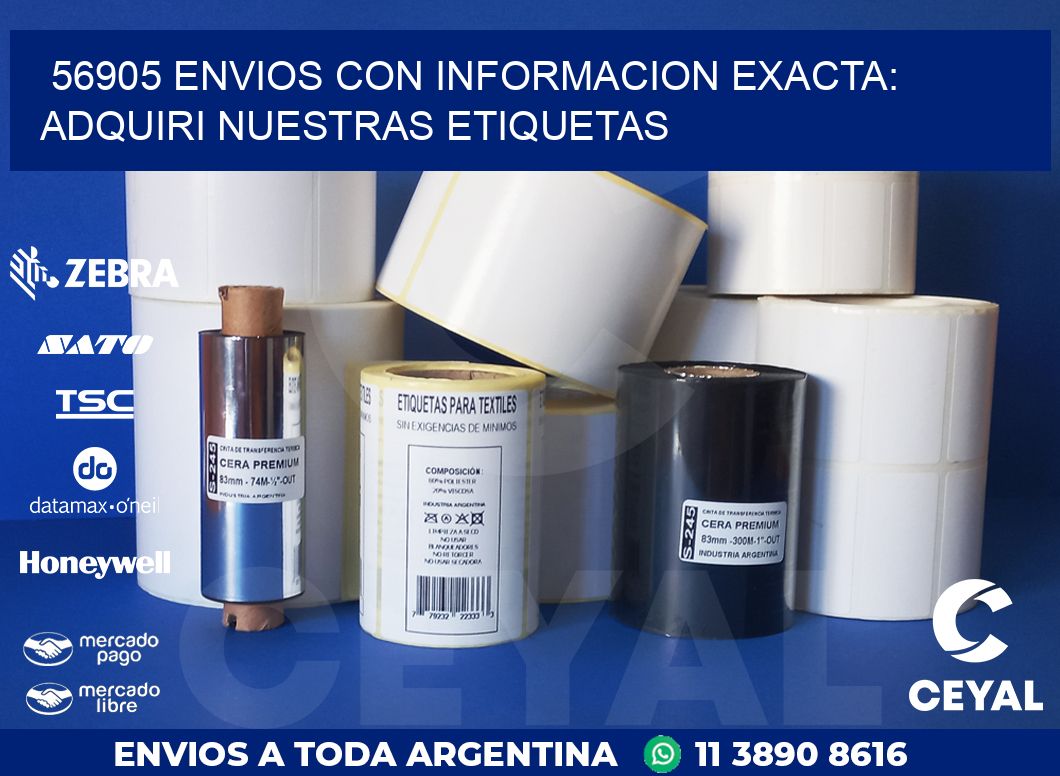 56905 ENVIOS CON INFORMACION EXACTA: ADQUIRI NUESTRAS ETIQUETAS
