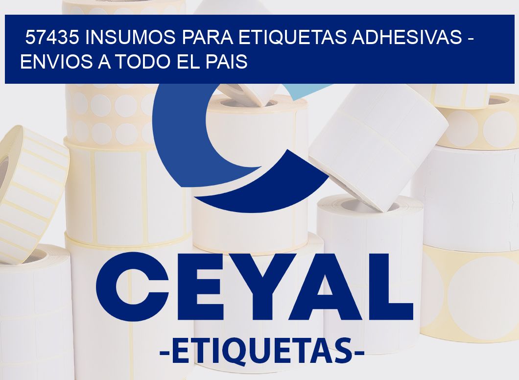 57435 INSUMOS PARA ETIQUETAS ADHESIVAS - ENVIOS A TODO EL PAIS