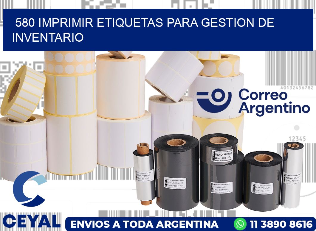 580 IMPRIMIR ETIQUETAS PARA GESTION DE INVENTARIO