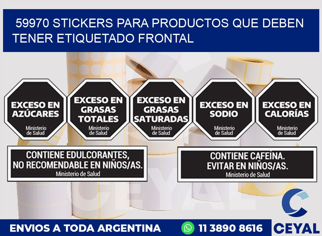 59970 STICKERS PARA PRODUCTOS QUE DEBEN TENER ETIQUETADO FRONTAL