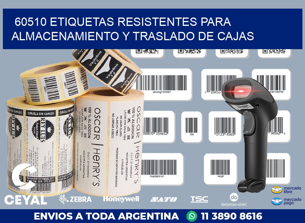 60510 ETIQUETAS RESISTENTES PARA ALMACENAMIENTO Y TRASLADO DE CAJAS