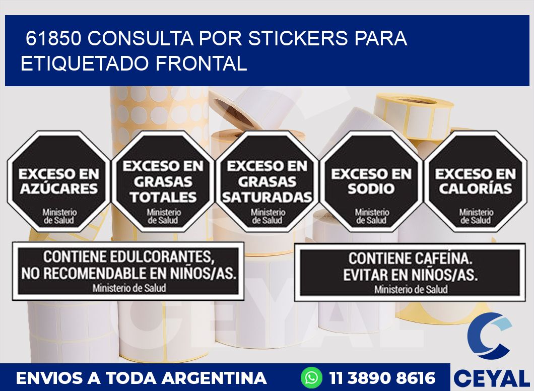 61850 CONSULTA POR STICKERS PARA ETIQUETADO FRONTAL